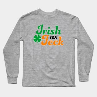 Irish as Feck Funny St Long Sleeve T-Shirt